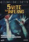 5 vite all'inferno