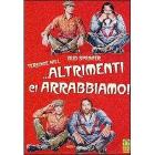 Altrimenti ci arrabbiamo!