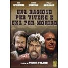 Una ragione per vivere e una per morire